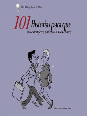 cover image of 101 Historias para que los Extranjeros Entiendan a los Chinos